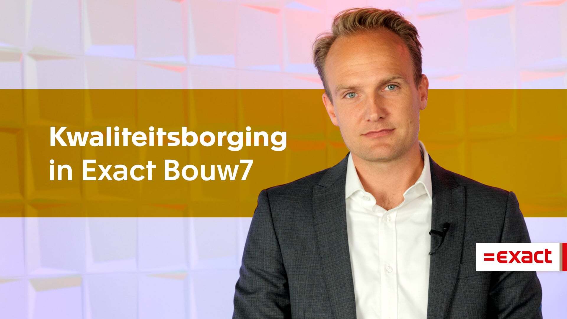 Kwaliteitsborging in Exact bouw7: Ben jij klaar voor de WKB?