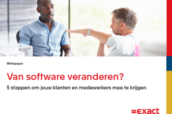 Whitepaper: Van software veranderen? 5 stappen om jouw klanten en medewerkers mee te krijgen