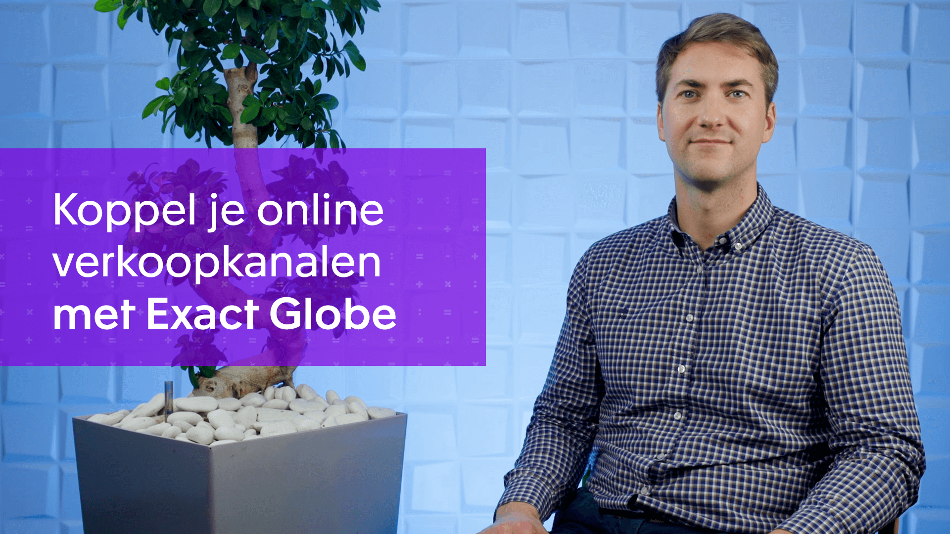 Koppel je online verkoopkanalen met Exact Globe. Start vandaag!