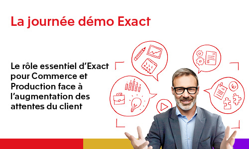 Le rôle essentiel d'Exact pour Commerce et Production face à l'augmentation des attentes du client
