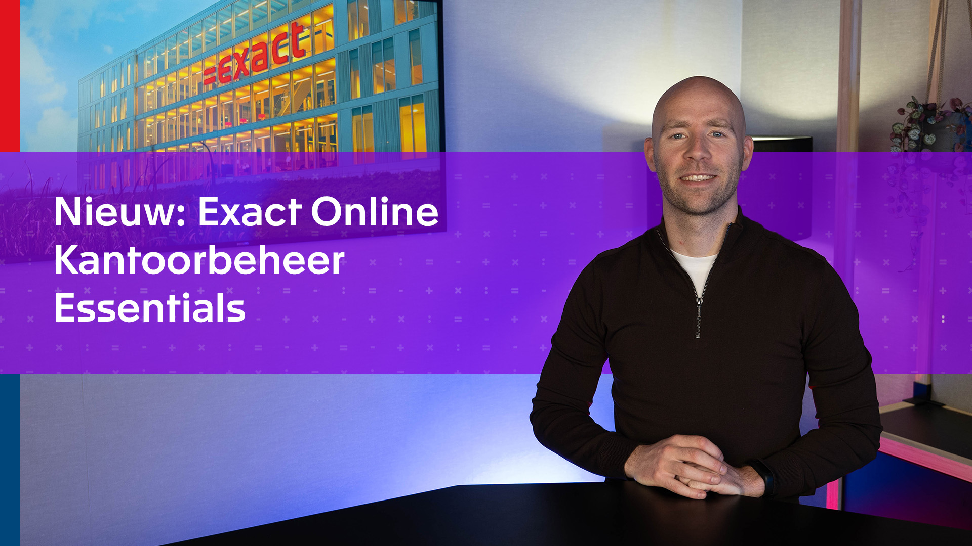 Webinar:  Nieuw: Exact Online Kantoorbeheer Essentials