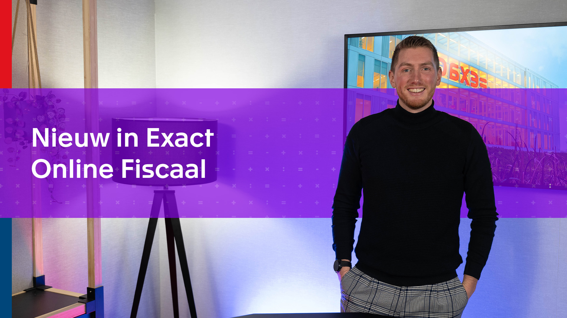Webinar: Nieuw in Exact Online Fiscaal